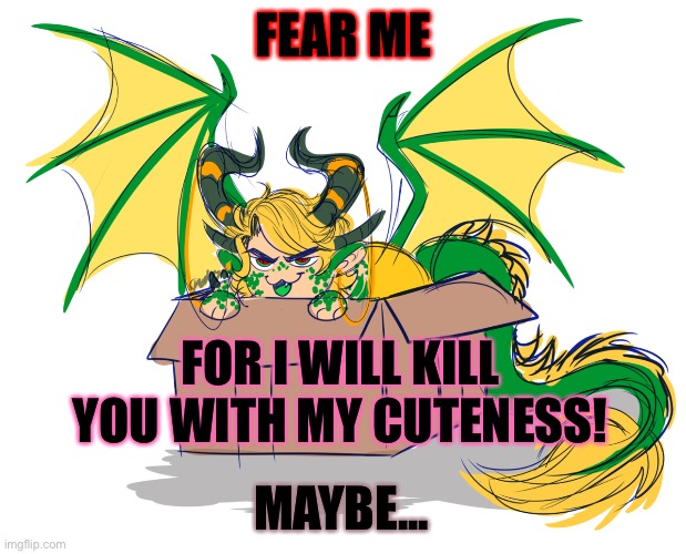 Fear me! | FEAR ME; FOR I WILL KILL YOU WITH MY CUTENESS! MAYBE... | image tagged in ninjago,lloyd,funny memes,fear me | made w/ Imgflip meme maker