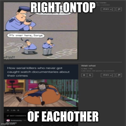 hello there | RIGHT ONTOP; OF EACHOTHER | image tagged in reposts,repost | made w/ Imgflip meme maker