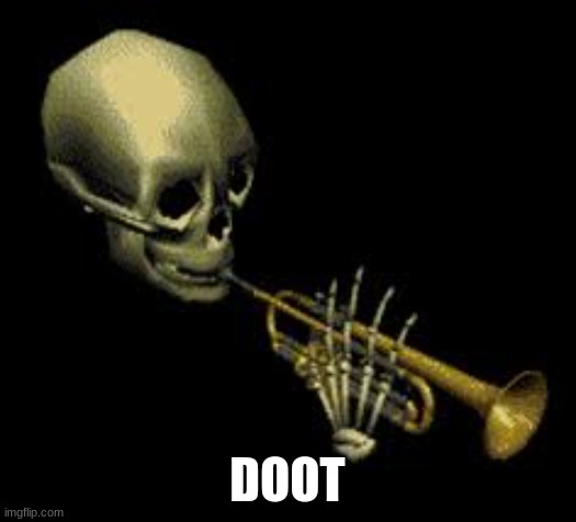 I have a shotgun now | DOOT | image tagged in doot | made w/ Imgflip meme maker