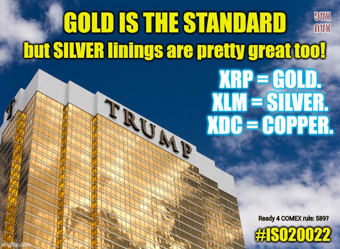 Trump Vegas tweet HOW TO WIN at the #CryptoCasino? #LevelPlayingField #Q3393 #GoldQFS | XAU 
 XAG; GOLD IS THE STANDARD; but SILVER linings are pretty great too! XRP = GOLD.
XLM = SILVER.
XDC = COPPER. Ready 4 COMEX rule: 589? #ISO20022 | image tagged in the golden rule,cryptocurrency,ripple,xrp,winning,donald trump approves | made w/ Imgflip meme maker
