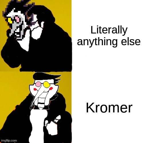 Spamton Drake | Literally anything else Kromer | image tagged in spamton drake | made w/ Imgflip meme maker