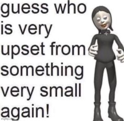 this is legit me every other day lmfso | made w/ Imgflip meme maker