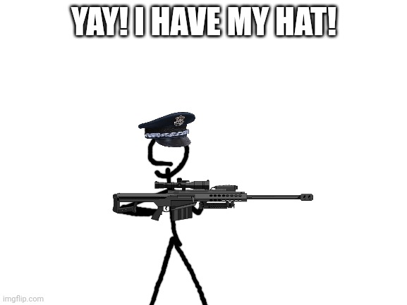 Sequel to my Hatless Rupert meme thingy. Rupert now has a hat. | YAY! I HAVE MY HAT! | image tagged in blank white template | made w/ Imgflip meme maker