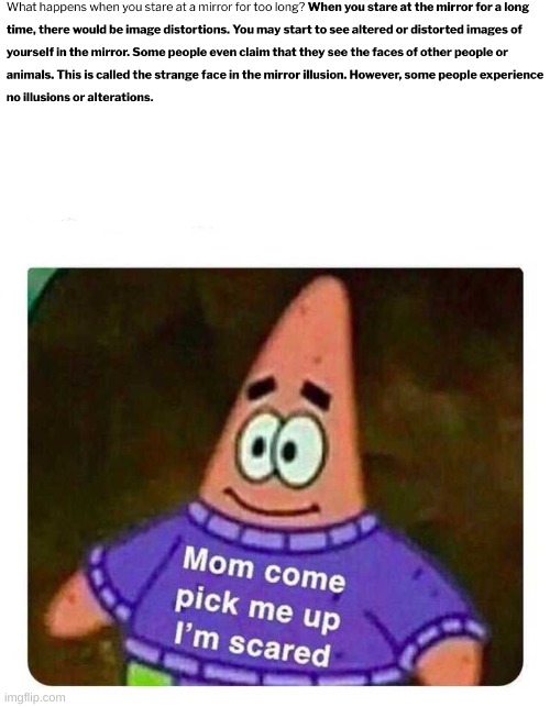 image tagged in patrick mom come pick me up i'm scared | made w/ Imgflip meme maker