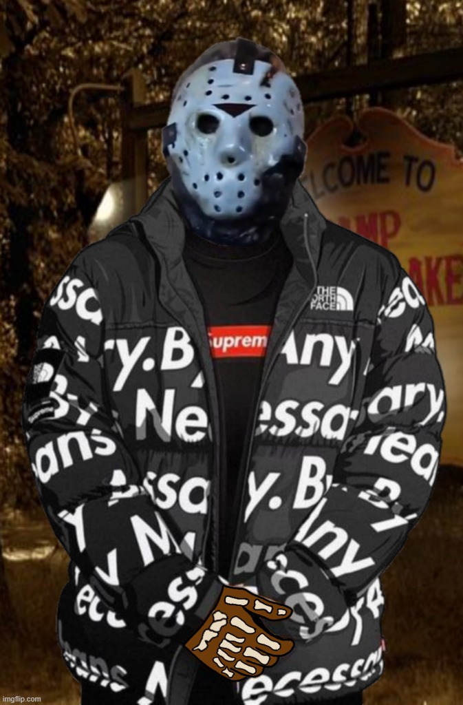 Jason Voorhees Drip | image tagged in jason voorhees,friday the 13th,drip,cosplay,horror,camp | made w/ Imgflip meme maker