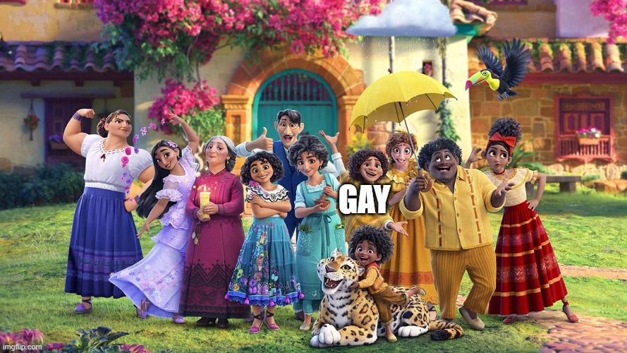 Repost but every time add a sexuality to a different character | GAY | image tagged in encanto | made w/ Imgflip meme maker