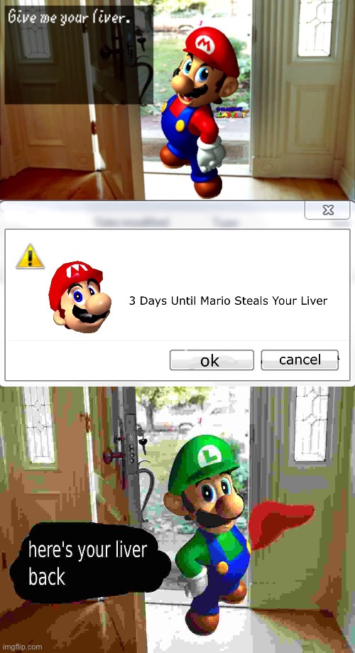 Mario steals your liver | image tagged in 3 days until mario steals your liver | made w/ Imgflip meme maker