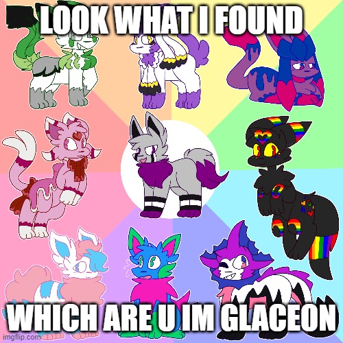 LOOOK | LOOK WHAT I FOUND; WHICH ARE U IM GLACEON | image tagged in cute | made w/ Imgflip meme maker