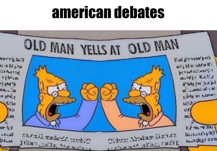 american debates | made w/ Imgflip meme maker