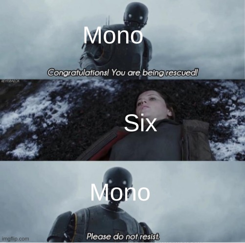 The beginning of Little Nightmares 2 be like: | Mono; Six; Mono | image tagged in congratulations you are being rescued please do not resist | made w/ Imgflip meme maker