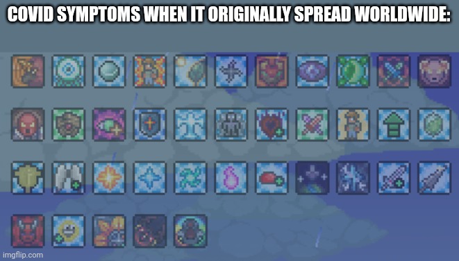 COVID SYMPTOMS WHEN IT ORIGINALLY SPREAD WORLDWIDE: | made w/ Imgflip meme maker