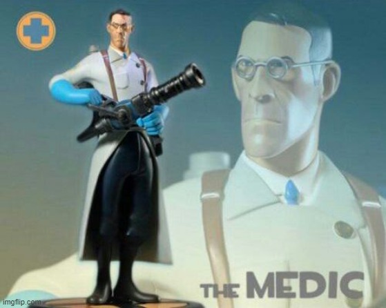 The medic tf2 | image tagged in the medic tf2 | made w/ Imgflip meme maker
