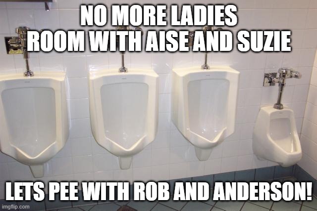 Rob Calla and Anderson Calixte take a piss | NO MORE LADIES ROOM WITH AISE AND SUZIE; LETS PEE WITH ROB AND ANDERSON! | image tagged in men's room urinals,pee | made w/ Imgflip meme maker