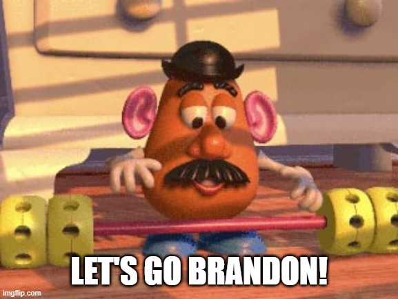 Potato Head | LET'S GO BRANDON! | image tagged in potato head | made w/ Imgflip meme maker