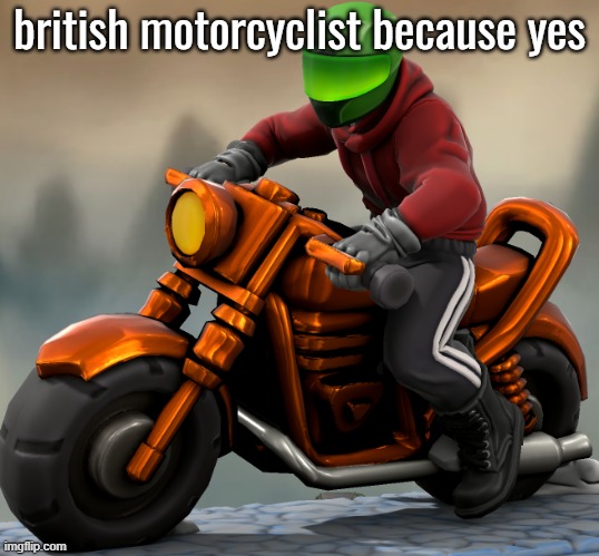 bri'ish | british motorcyclist because yes | image tagged in denby allen,bri'ish | made w/ Imgflip meme maker