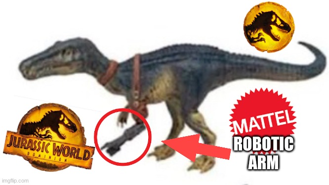 Is this even gonna be in Jurassic World Dominion like why did a baryonyx had a robotic arm | ROBOTIC ARM | image tagged in jurassic park,jurassic world,dinosaur,animals,robot,baryonyx | made w/ Imgflip meme maker