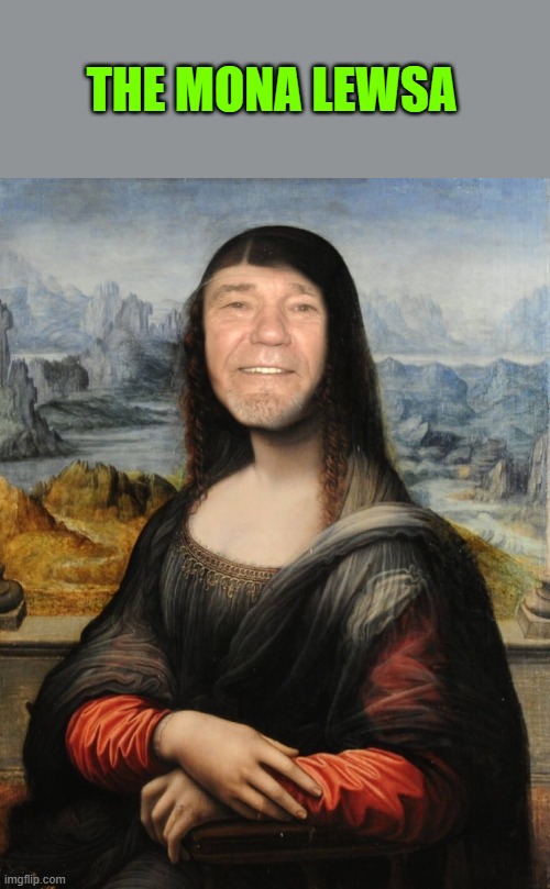 THE MONA LEWSA | made w/ Imgflip meme maker
