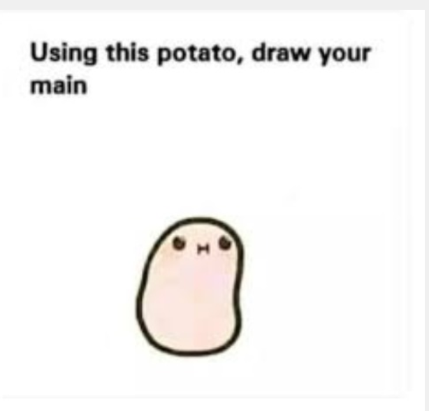 High Quality Using this potato draw your main Blank Meme Template