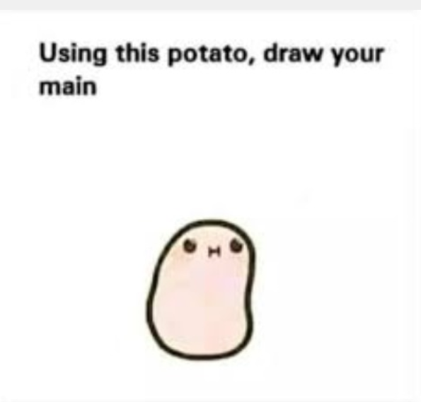 Using this potato draw your main Blank Meme Template