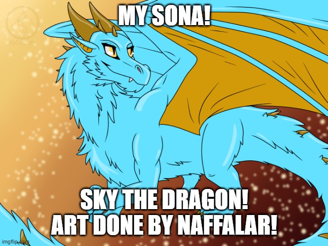 MY SONA! SKY THE DRAGON! ART DONE BY NAFFALAR! | made w/ Imgflip meme maker