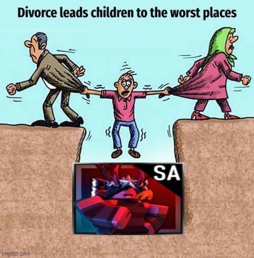 Divorce takes children to the wrong place.. | image tagged in roblox meme | made w/ Imgflip meme maker