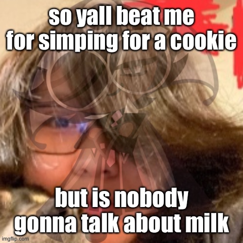 like bruh that “flower” is ugly as hell it looks like an inbred frog and a bulldog had a child | so yall beat me for simping for a cookie; but is nobody gonna talk about milk | image tagged in espresso cookie will become real in 41 seconds | made w/ Imgflip meme maker