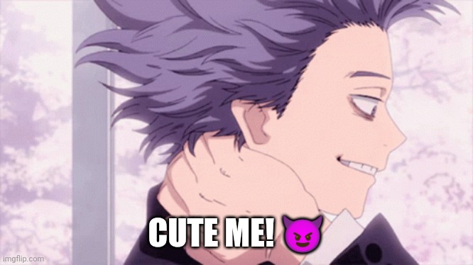 Another me! | CUTE ME! 😈 | image tagged in anime | made w/ Imgflip meme maker