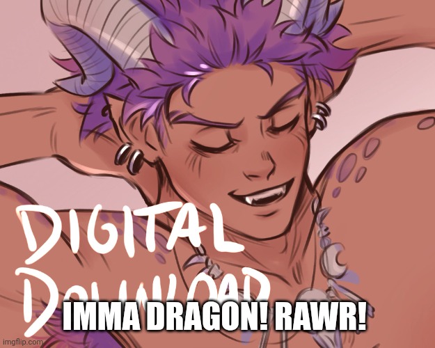 Its a Dragon! Love himmm!!! |  IMMA DRAGON! RAWR! | image tagged in shinsou,anime | made w/ Imgflip meme maker