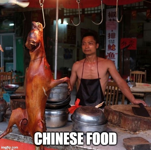 eating dogs | CHINESE FOOD | made w/ Imgflip meme maker