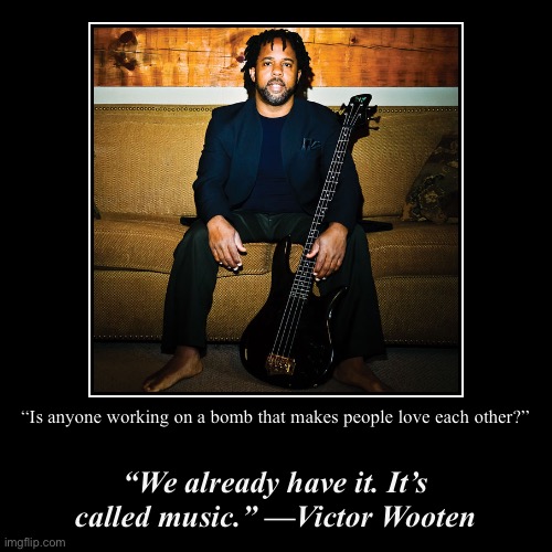 High Quality Victor Wooten quote Blank Meme Template