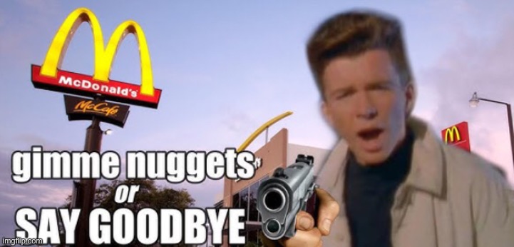 Rick wants you to give him McNuggets | made w/ Imgflip meme maker