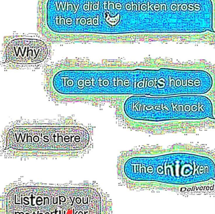 High Quality Why did the chicken knock knock on the idiots house Blank Meme Template