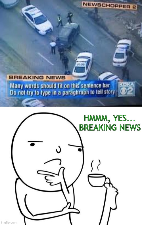 BREAKING NEWS, YOU'RE FIRED | HMMM, YES...




BREAKING NEWS | image tagged in hmmm | made w/ Imgflip meme maker