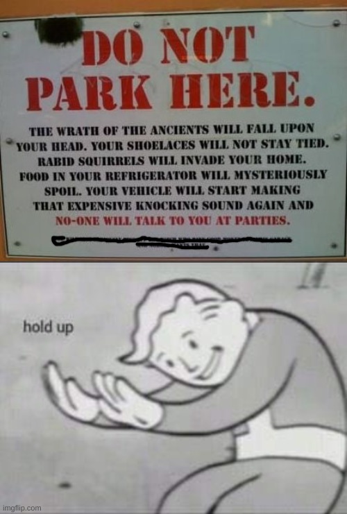 No parking | image tagged in fallout hold up,signs,memes,funny,funny memes,parking | made w/ Imgflip meme maker