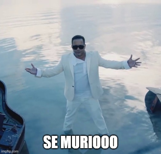 Se muriooo | SE MURIOOO | image tagged in meme divertido | made w/ Imgflip meme maker