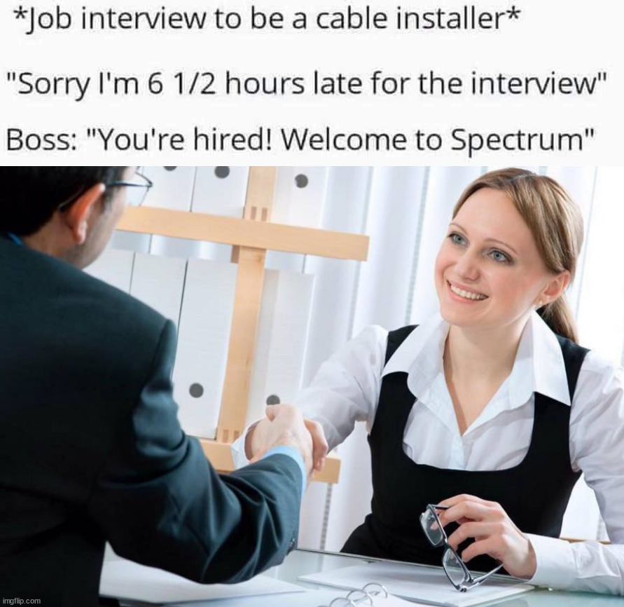 This is so true | image tagged in aint nobody got time for that,cable tv,installers | made w/ Imgflip meme maker