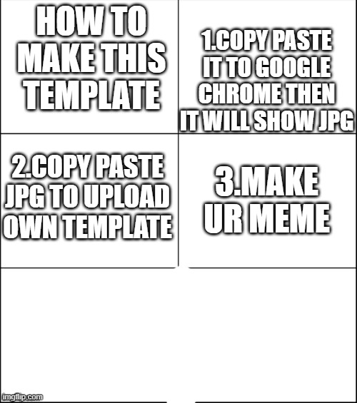 6 panel | HOW TO MAKE THIS TEMPLATE 1.COPY PASTE IT TO GOOGLE CHROME THEN IT WILL SHOW JPG 2.COPY PASTE JPG TO UPLOAD OWN TEMPLATE 3.MAKE UR MEME | image tagged in 6 panel | made w/ Imgflip meme maker