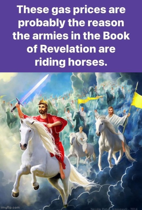 Gas prices riding horses Apocalypse | image tagged in holy bible | made w/ Imgflip meme maker