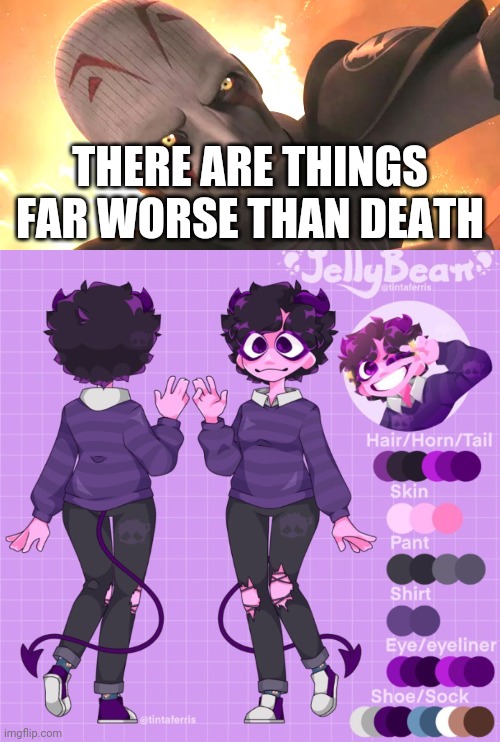 Jellybean is cringe | THERE ARE THINGS FAR WORSE THAN DEATH | image tagged in funny,cringe,memes,youtube | made w/ Imgflip meme maker
