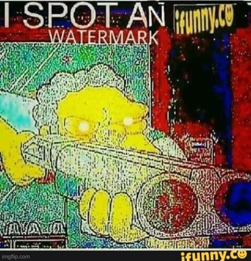 I spot an ifunny watermark | image tagged in i spot an ifunny watermark | made w/ Imgflip meme maker