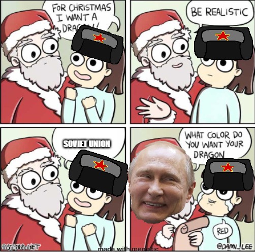 Christmas in Russia | SOVIET UNION | image tagged in what do you want for christmas | made w/ Imgflip meme maker