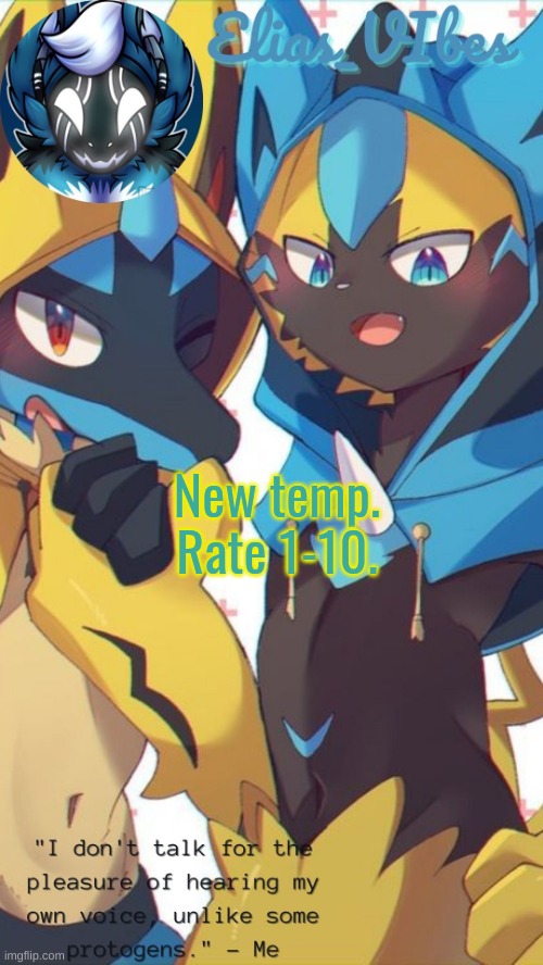 Lucarora temp | New temp. Rate 1-10. | image tagged in lucarora temp | made w/ Imgflip meme maker