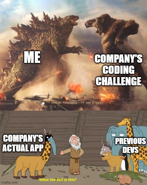 joining an IT company |  COMPANY'S CODING CHALLENGE; ME; COMPANY'S ACTUAL APP; PREVIOUS DEVS | image tagged in programming,coding,challenge,work | made w/ Imgflip meme maker