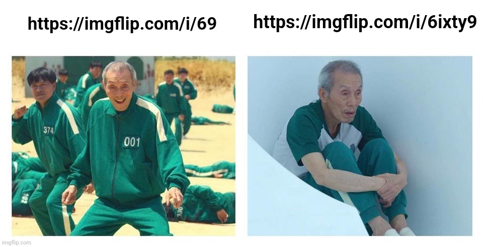Squid game then and now | https://imgflip.com/i/69 https://imgflip.com/i/6ixty9 | image tagged in squid game then and now | made w/ Imgflip meme maker