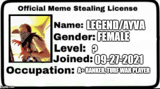 HEHEHEHE | image tagged in legend meme stealing license | made w/ Imgflip meme maker