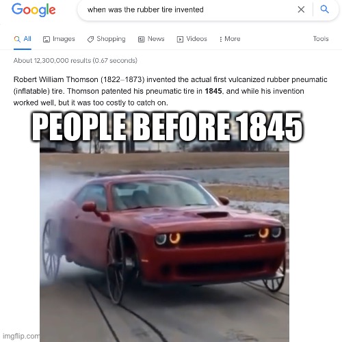 Pretty Creative | PEOPLE BEFORE 1845 | image tagged in old people be like,cars,funny | made w/ Imgflip meme maker