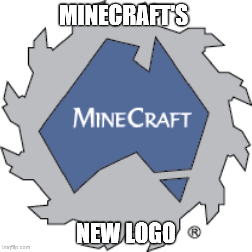 www.minecraft.au | MINECRAFT'S; NEW LOGO | image tagged in minecraft,australia | made w/ Imgflip meme maker