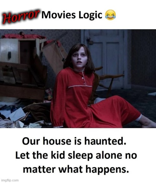 Horror | image tagged in horror movies,kids,haunted house | made w/ Imgflip meme maker