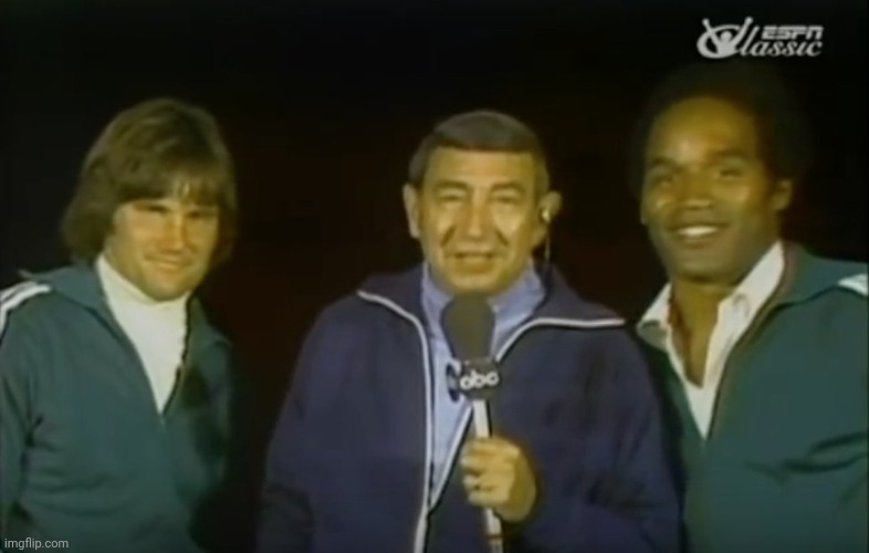 Howard Cosell interviews Bruce Jenner and OJ Simpson | image tagged in howard cosell interviews bruce jenner and oj simpson | made w/ Imgflip meme maker