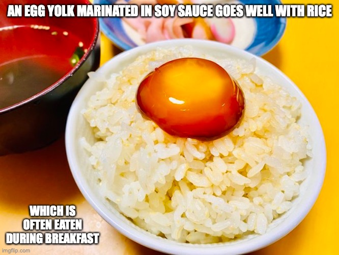 Marinated Egg Yolk | AN EGG YOLK MARINATED IN SOY SAUCE GOES WELL WITH RICE; WHICH IS OFTEN EATEN DURING BREAKFAST | image tagged in food,memes | made w/ Imgflip meme maker